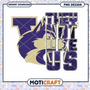 They Not Like Us Washington Huskies PNG Design Download