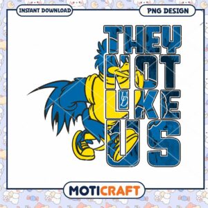 They Not Like Us PNG Design Instant Download Graphic
