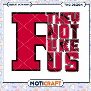 They Not Like Us Cool Red PNG Design Download