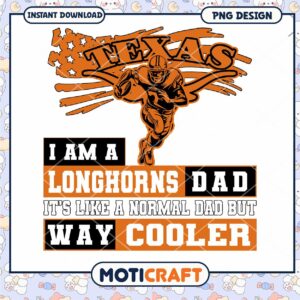 Texas Longhorns Dad Design for Instant Download PNG
