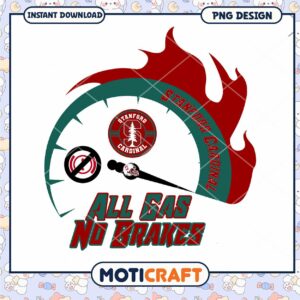 Stanford Cardinal All Gas No Brakes PNG Downloadable Art
