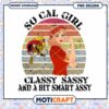 So Cal Girl Classy Sassy PNG Design Instant Download