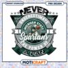 Never Underestimate Michigan State Spartans Fan Power PNG