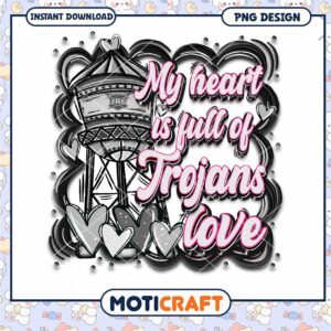 My Heart is Full of Trojans Love PNG Instant Download