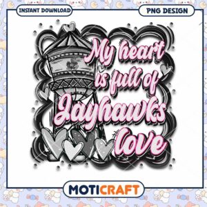 My Heart is Full of Jayhawks Love PNG Design Download