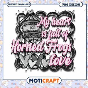 My Heart is Full of Horned Frogs Love PNG Design Download