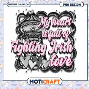 My Heart is Full of Fighting Irish Love PNG Design