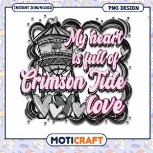 My Heart is Full of Crimson Tide Love PNG Design Download