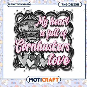 My Heart is Full of Cornhuskers Love PNG Design Download