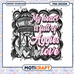 My Heart is Full of Aggies Love PNG Design Download