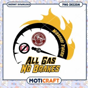 Mississippi State Tigers All Gas No Brakes PNG Design