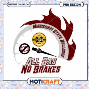 Mississippi State Bulldogs All Gas No Brakes PNG Art