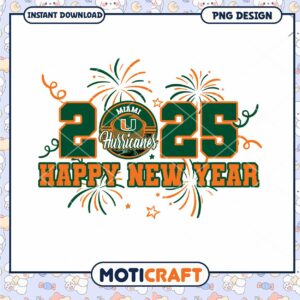 Miami Hurricanes Happy New Year 2025 PNG Design Art