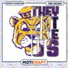 LSU Tiger They Not Like Us PNG Graphic Download