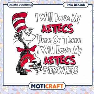 Love My Aztecs PNG Design for Fans and Dreamers