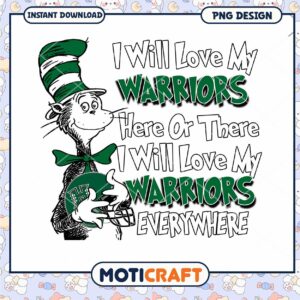 I Will Love My Warriors PNG Design for Fans and Gifts