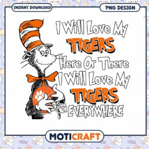 I Will Love My Tigers PNG Design Instant Download Art