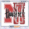 Huskers Design They Not Like Us PNG Instant Download