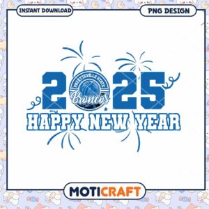 Happy New Year 2025 PNG Design for Fayetteville Broncos