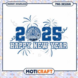 Happy New Year 2025 Indiana State Sycamores PNG Design