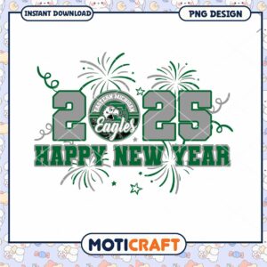 Happy New Year 2025 Eastern Michigan Eagles PNG Design