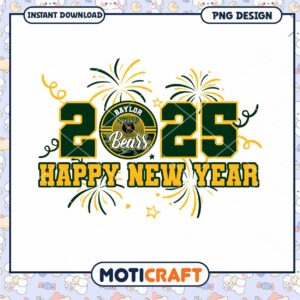 Happy New Year 2025 Baylor Bears PNG Design Download