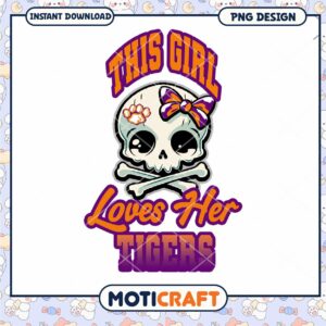 Girl Loves Tigers Skull Bow PNG Design Instant Download