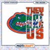 Gators Pride They Not Like Us PNG Instant Download Design
