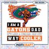 Gators Dad Funny Design Cool Art Instant Download PNG
