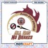 Florida State Seminoles All Gas No Brakes PNG Design