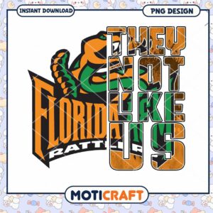 Florida Rattlers They Not Like Us PNG Design Download
