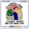 Florida Girl Classy Sassy Smart Assy PNG Design Download