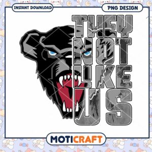 Fierce Bear Design They Not Like Us PNG Downloadable Art