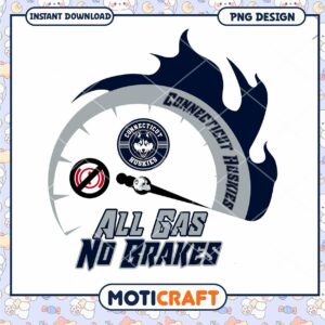 Connecticut Huskies All Gas No Brakes PNG Design Download