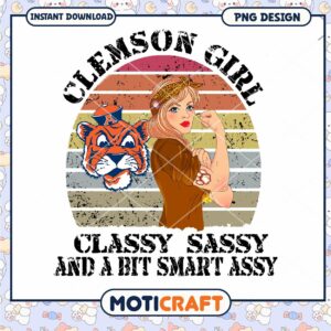 Clemson Girl Classy Sassy Smart Assy PNG Design Download