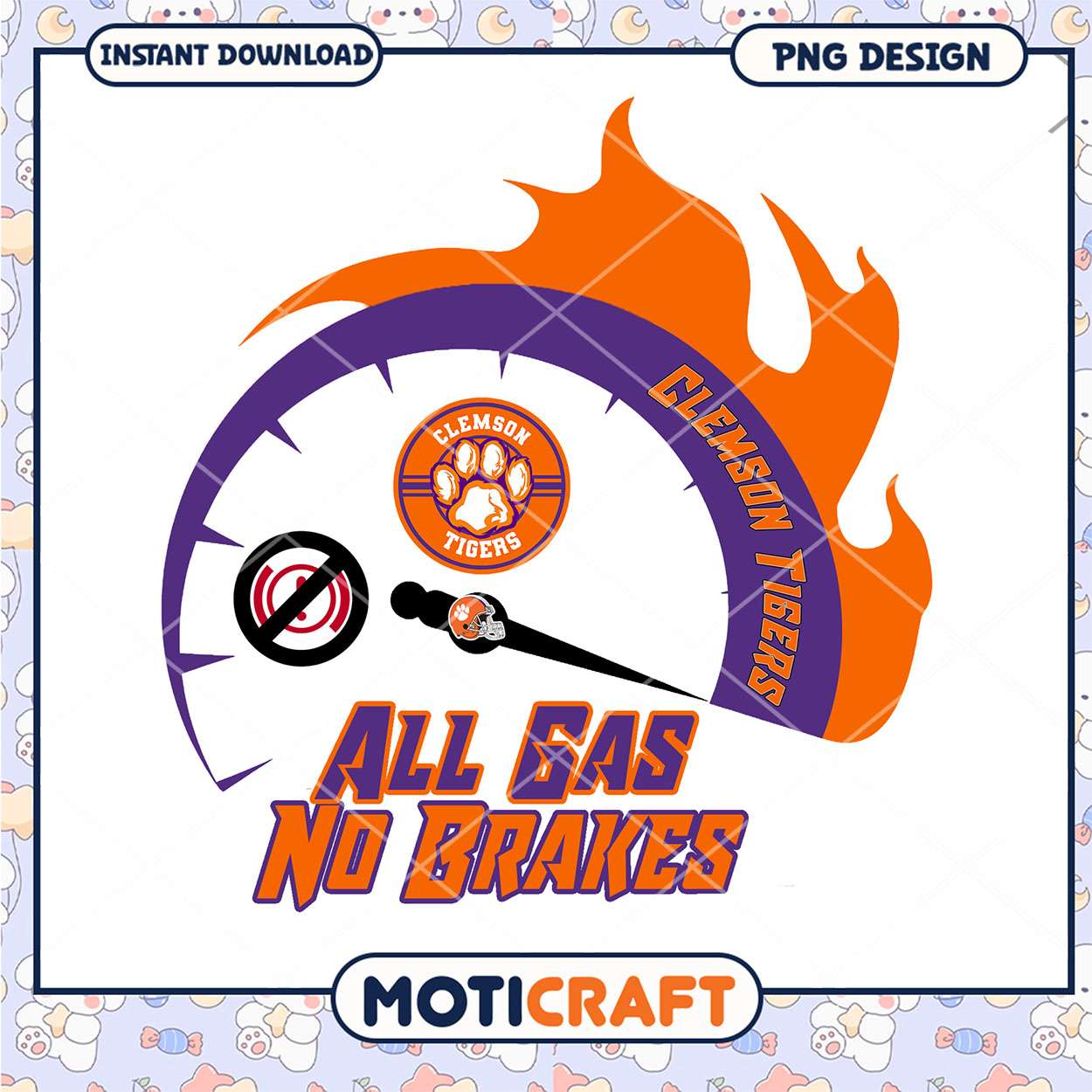 Clemson Tigers All Gas No Brakes PNG Download Design Clemson Tigers All Gas No Brakes PNG Download Design