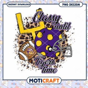 Classy Until Tigers Time LSU Football PNG Design Download
