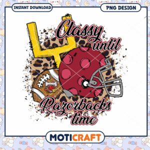 Classy Until Razorbacks Time PNG Design for Fans