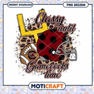 Classy Until Gamecocks Time Football PNG Design Download