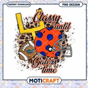 Classy Until Gators Time Football PNG Design Download