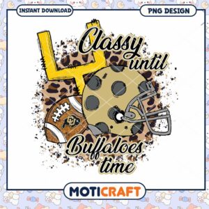 Classy Until Buffaloes Time PNG Design Instant Download