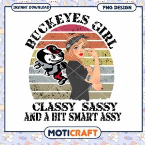 Buckeyes Girl Classy Sassy Smart Assy PNG Design Download