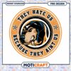 Bold Dog Design They Hate Us Because They Aint Us PNG