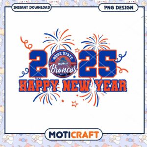 Boise State Broncos Happy New Year PNG Design 2025