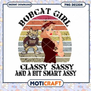 Bobcat Girl Classy Sassy Smart Assy PNG Design Download