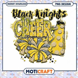 Black Knights Cheer PNG Design for Instant Download