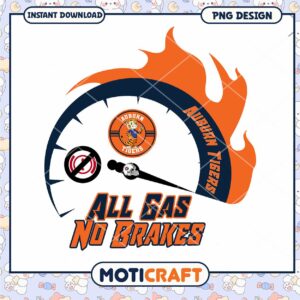 Auburn Tigers All Gas No Brakes PNG Instant Download Design