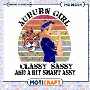 Auburn Girl Classy Sassy and Smart Assy PNG Design