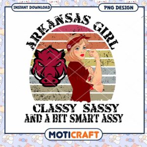 Arkansas Girl Classy Sassy Smart Assy PNG Download