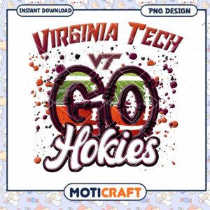 Virginia Tech Go Hokies PNG Design Instant Download